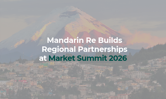 Mandarin Re Builds Regional Partnerships at Market Summit 2026